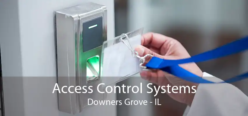 Access Control Systems Downers Grove - IL