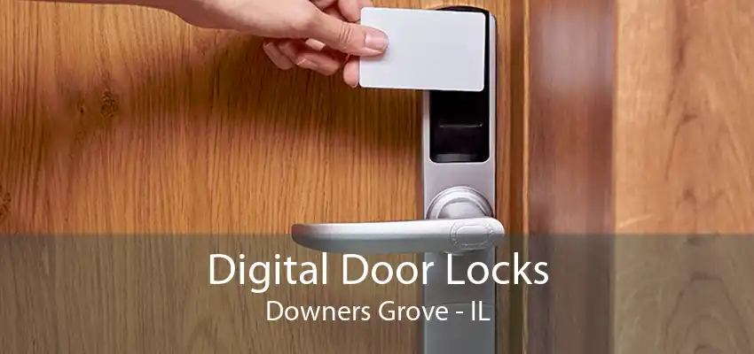 Digital Door Locks Downers Grove - IL