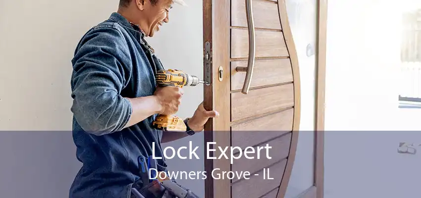 Lock Expert Downers Grove - IL