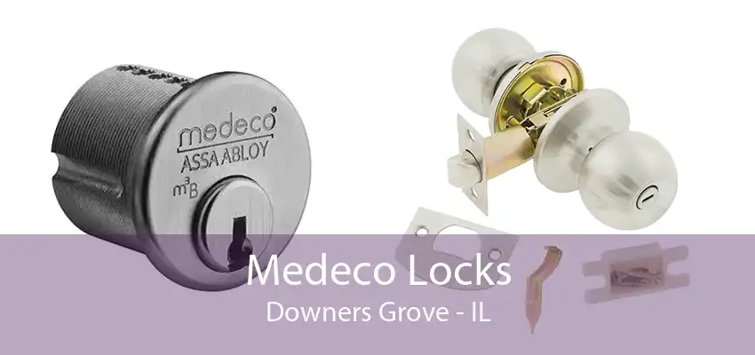 Medeco Locks Downers Grove - IL