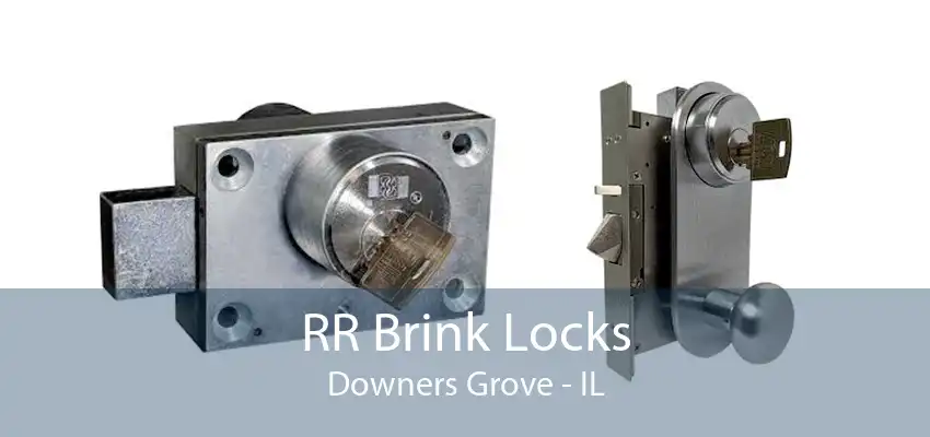 RR Brink Locks Downers Grove - IL