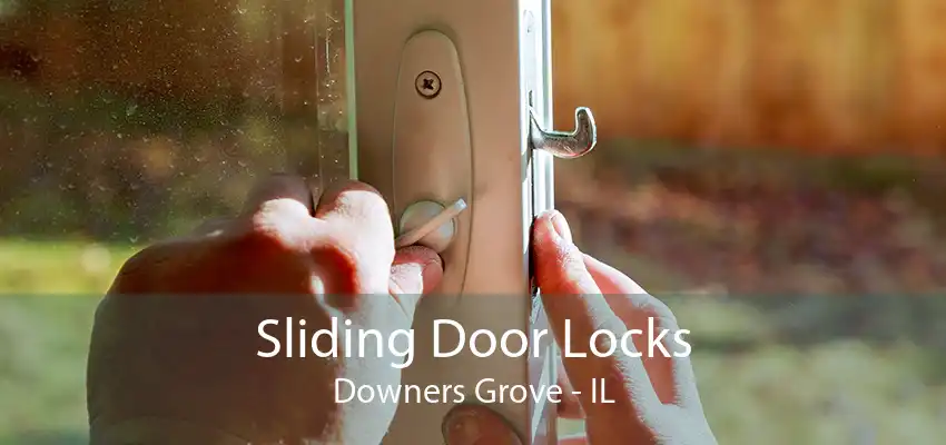 Sliding Door Locks Downers Grove - IL