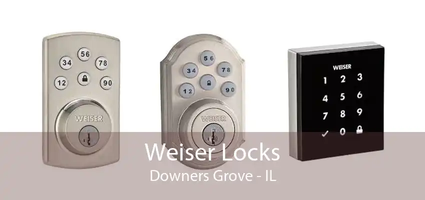 Weiser Locks Downers Grove - IL